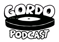 Gordo Podcast