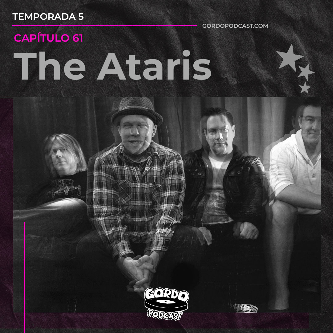 Capítulo #61: The Ataris – Gordo Podcast