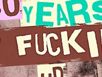 40 Years of fuckin’&nbsp;up